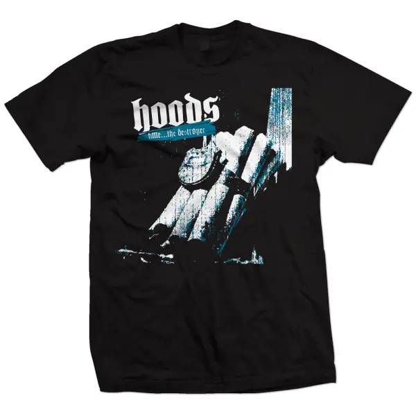 Hoods - Time... the destroyer