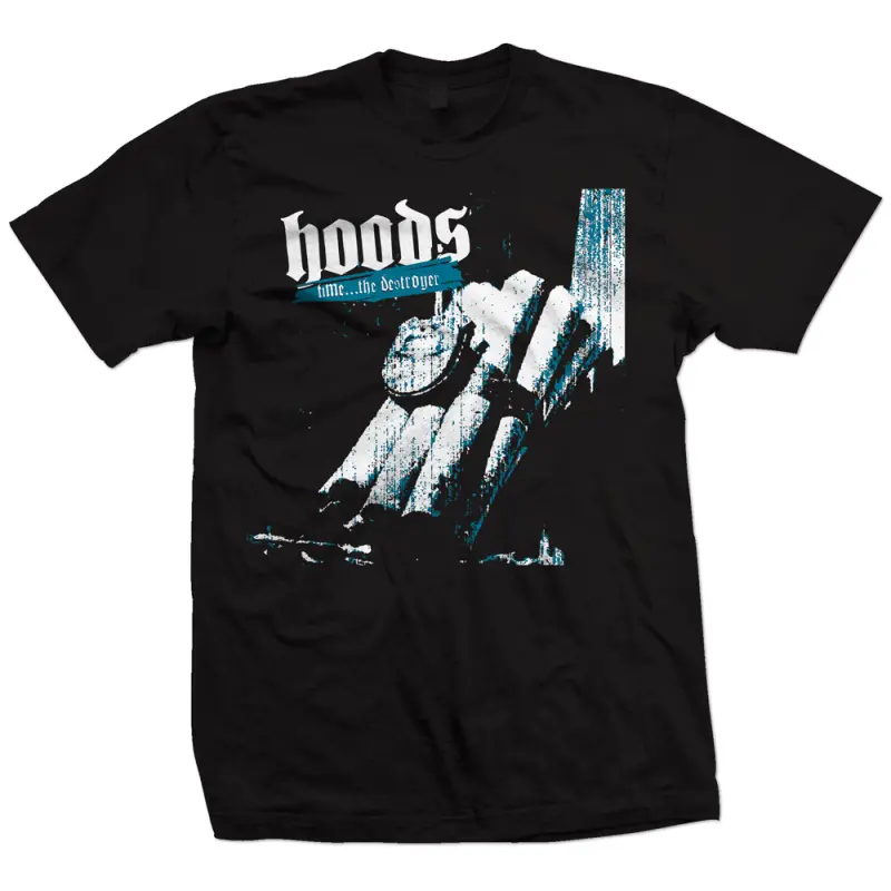 Hoods - Time... the destroyer